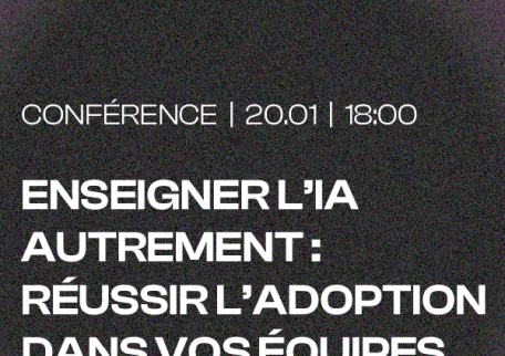 Conférence H7 IA — “Enseigner l'IA autrement : réussir l'adoption dans vos équipes”