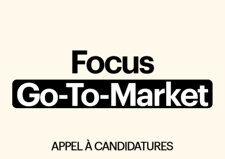 Focus Go-To-Market : un accompagnement sur 3 jours pour votre start-up