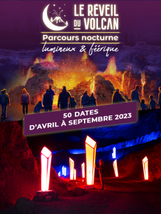 Parcours nocturne : Le Réveil du Volcan Parcours nocturne : Le Réveil du Volcan