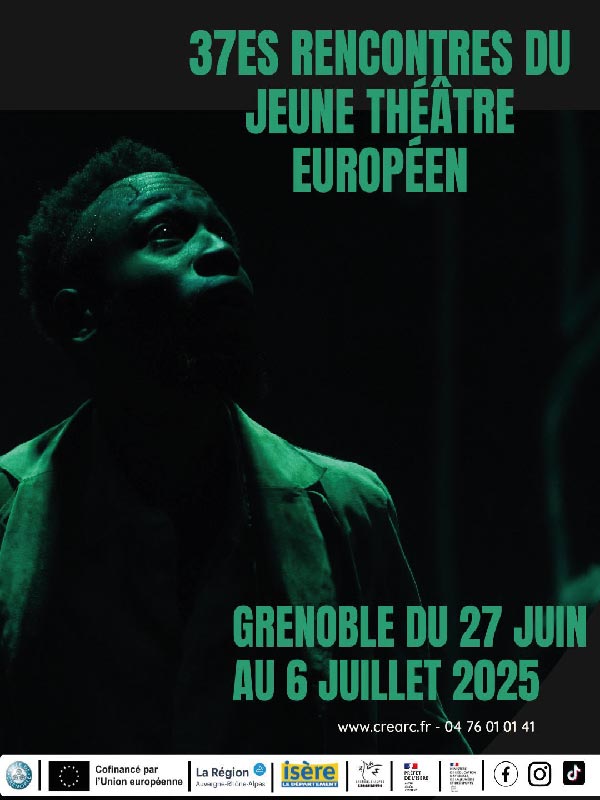 37es Rencontres du Jeune Théâtre Européen 37es Rencontres du Jeune Théâtre Européen