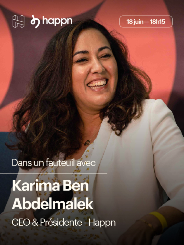 Conférence "dans un fauteuil" - Karima Ben Abdelmalek, Happn Conférence "dans un fauteuil" - Karima Ben Abdelmalek, Happn