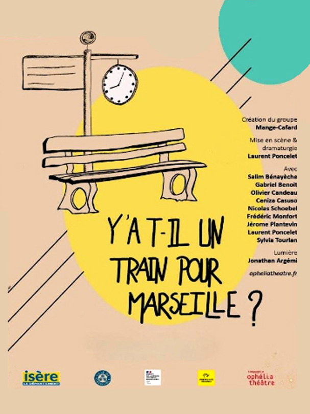 Festival Les Tréteaux de Voiron - Y'a-t-il un train pour Marseille ? Festival Les Tréteaux de Voiron - Y'a-t-il un train pour Marseille ?